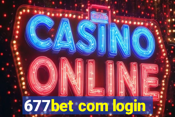 677bet com login